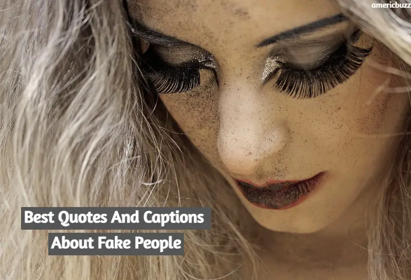 Best Quotes And Captions About Fake People