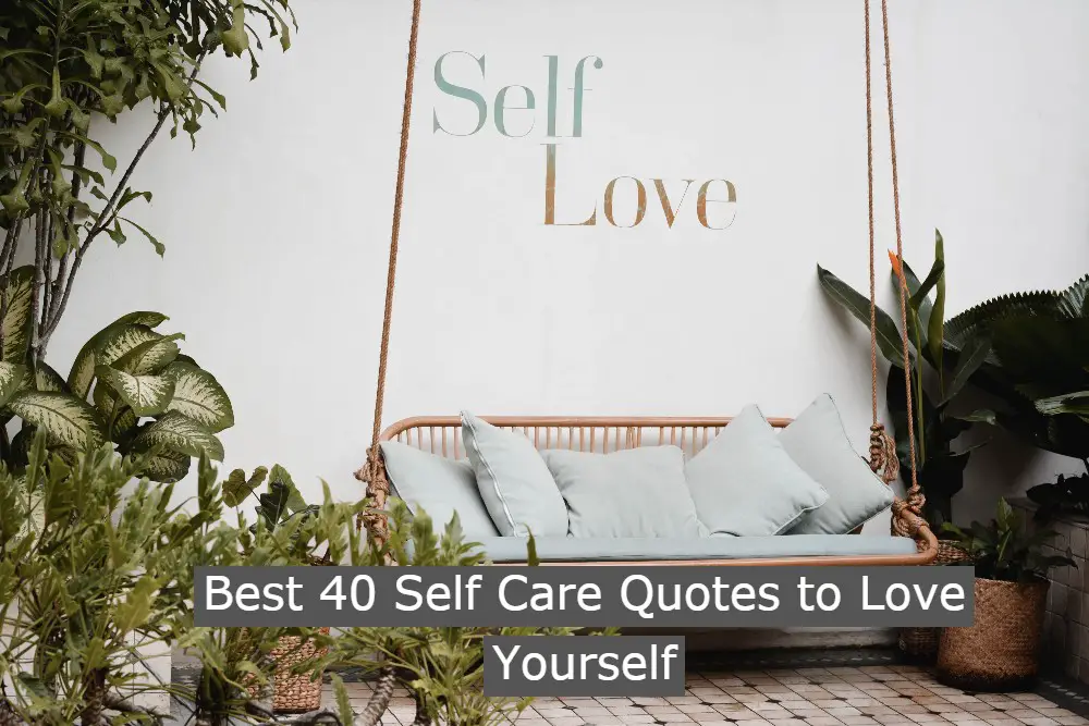 Best 40 Self Care Quotes to Love Yourself