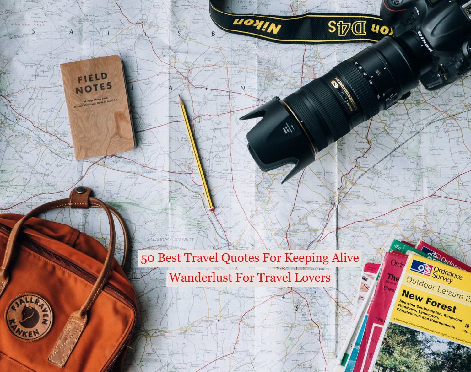 50 Best Travel Quotes For Keeping Alive Wanderlust For Travel Lovers