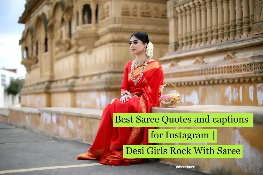 40 Best Saree Quotes and captions for Instagram | Desi Girls Rock With Saree