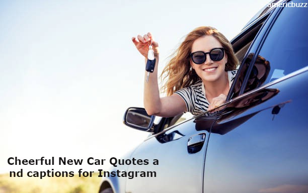 Cheerful New Car Quotes and captions for Instagram