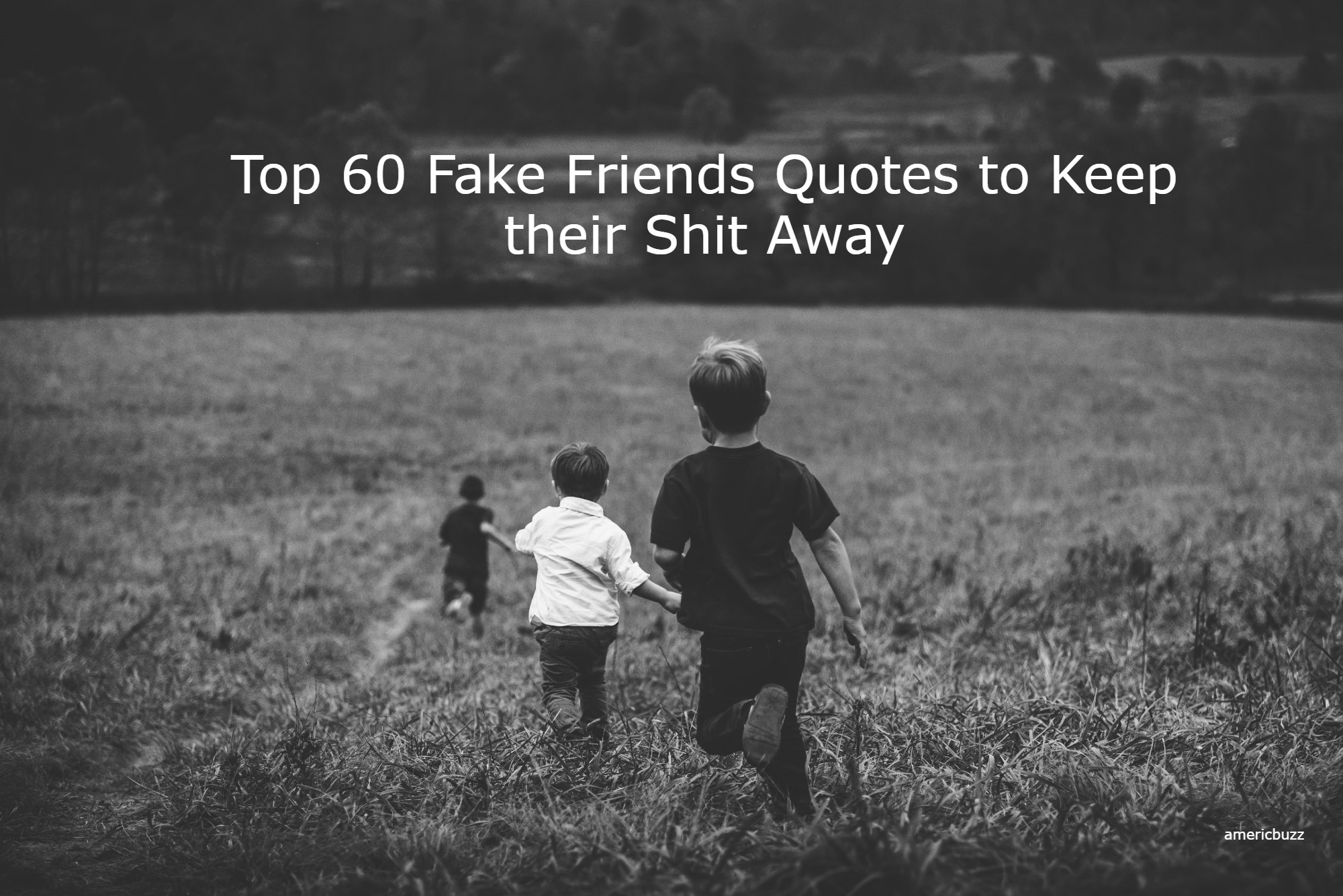 Top 60 Fake Friends Quotes to Keep their Shit Away