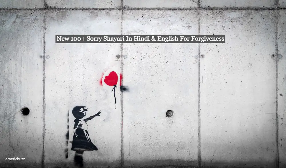 New 100+ Sorry Shayari In Hindi & English For Forgiveness