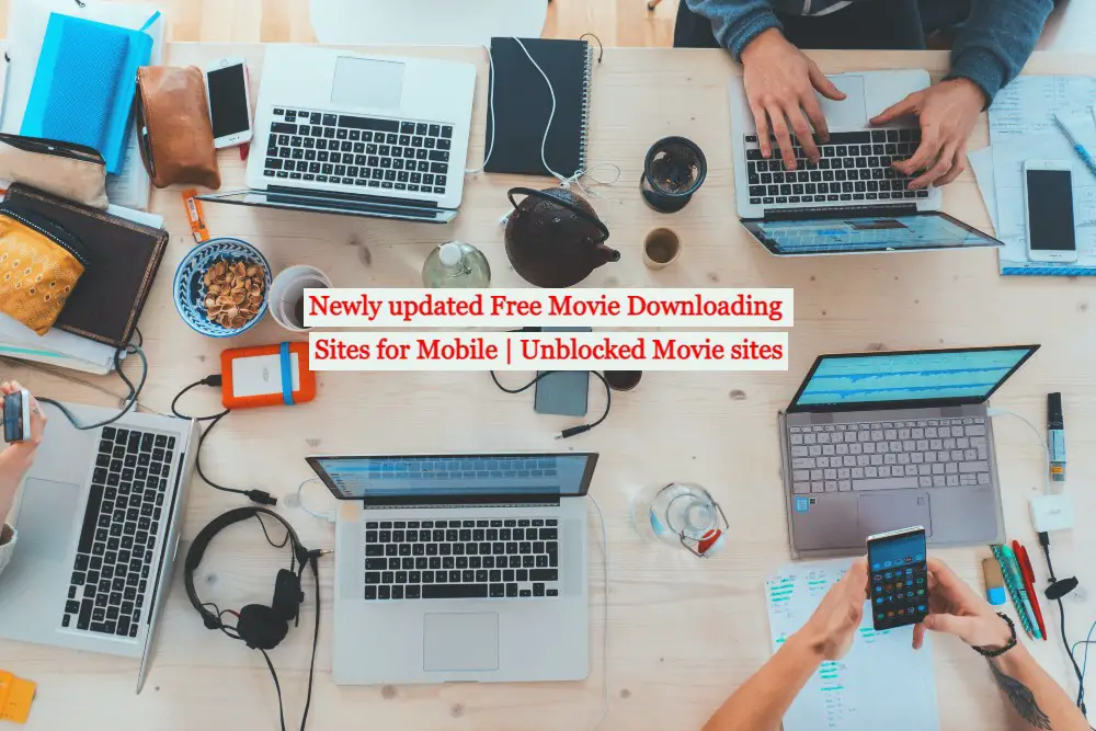 20+ Newly updated Free Movie Downloading Sites for Mobile | Unblocked Movie sites