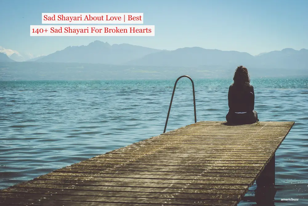 Sad Shayari About Love | Best 140+ Sad Shayari For Broken Hearts