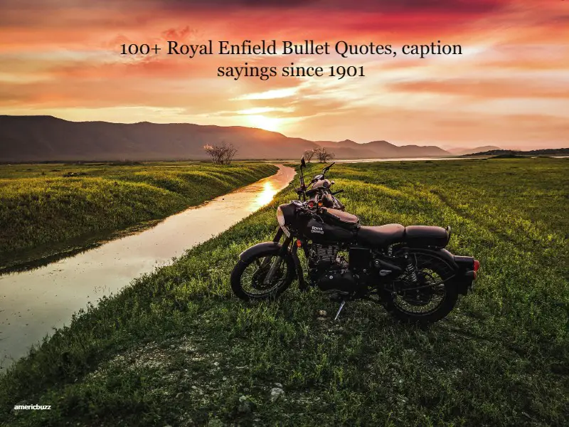 100+ Royal Enfield Bullet Quotes, caption sayings since 1901