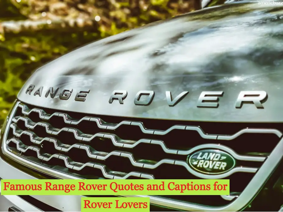 Famous Range Rover Quotes and Captions for Rover Lovers