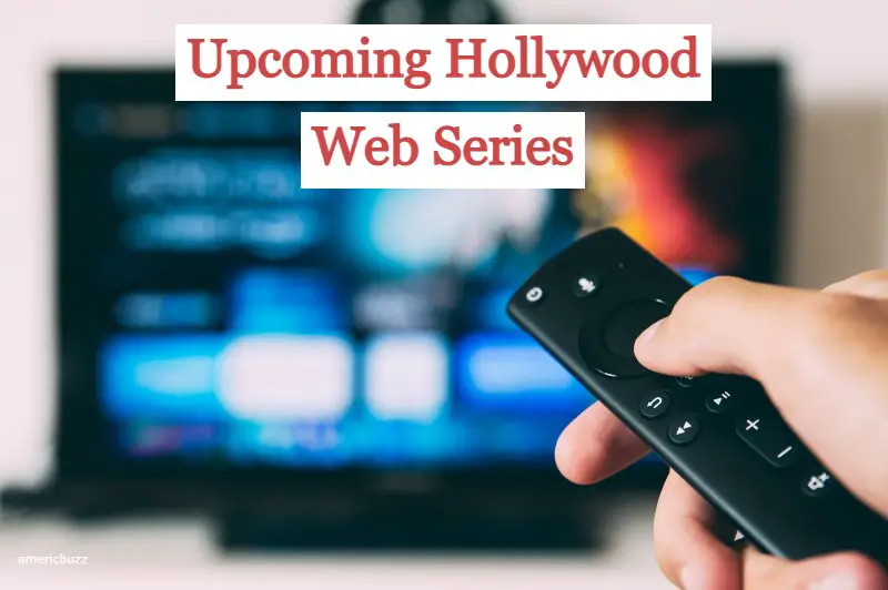 Upcoming Hollywood Web Series