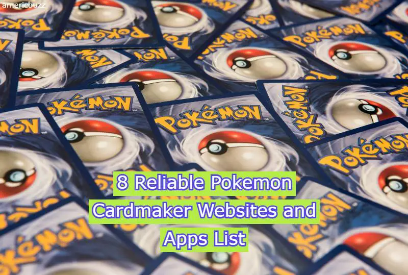 8 Reliable Pokemon Cardmaker Websites and Apps List