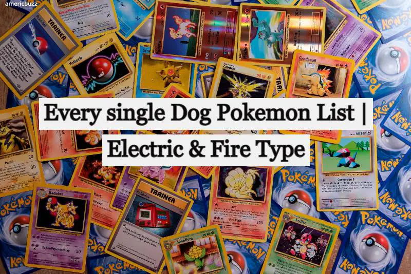 Every single Dog Pokemon List | Electric & Fire Type