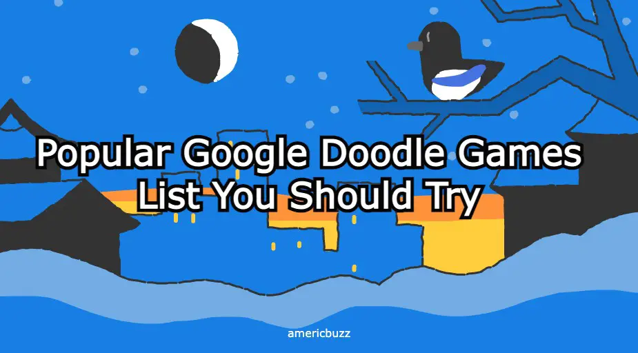 Popular Google Doodle Games List Should Try