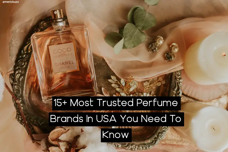 15+ Most Trusted Perfume Brands In USA You Need To Know