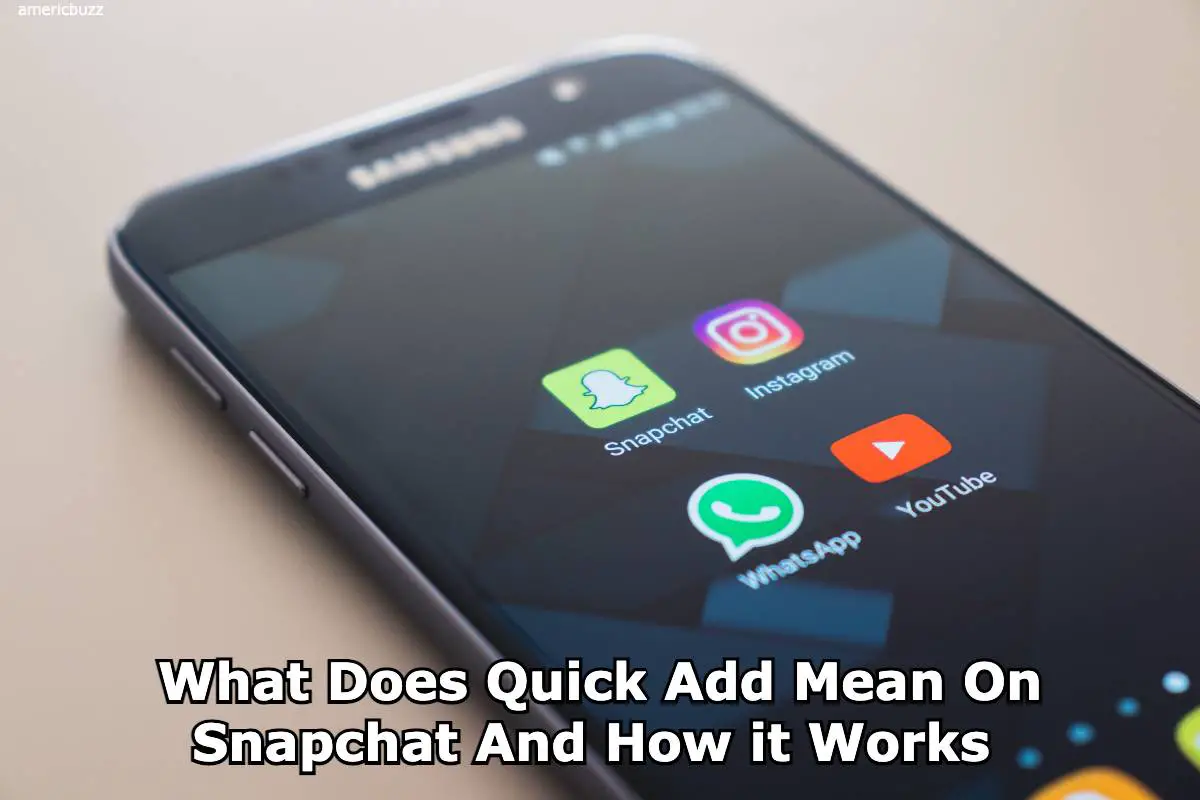 What Does Quick Add Mean On Snapchat And How it Works