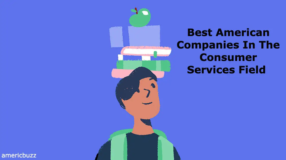 Best American Companies In The Consumer Services Field