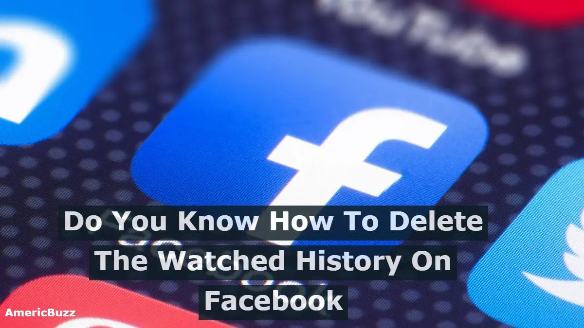 Delete Watched Videos On Facebook
