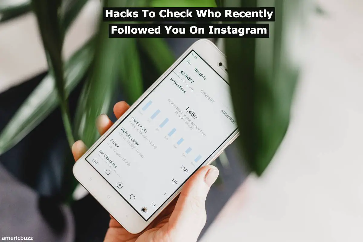 Hacks To Check Who Recently Followed You On Instagram