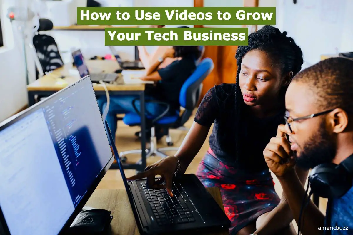 How to Use Videos to Grow Your Tech Business