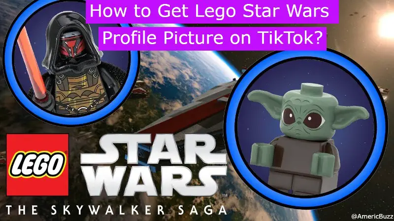 How to Get The Best Lego Star Wars Profile Picture on TikTok?