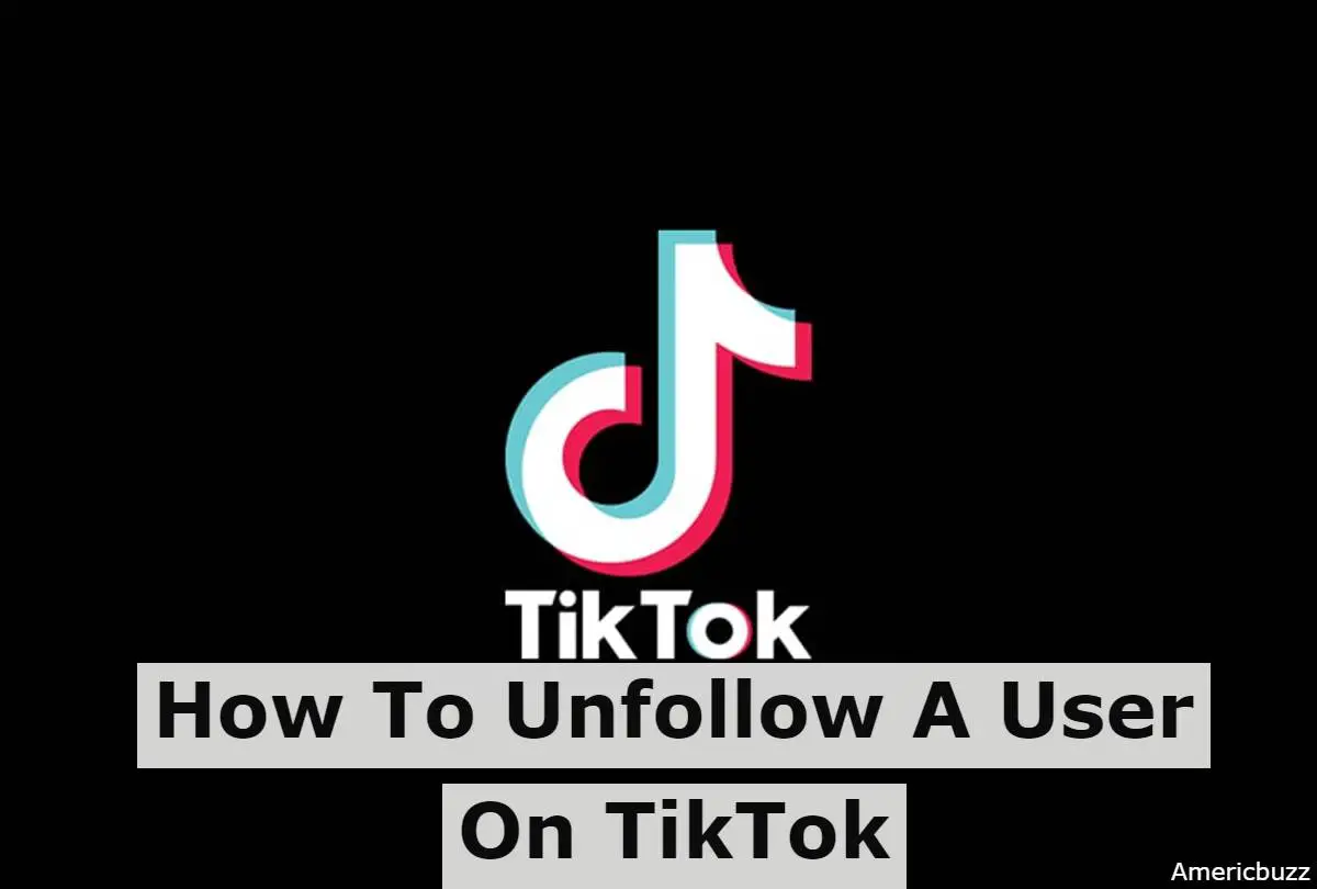 How To Unfollow A User On TikTok
