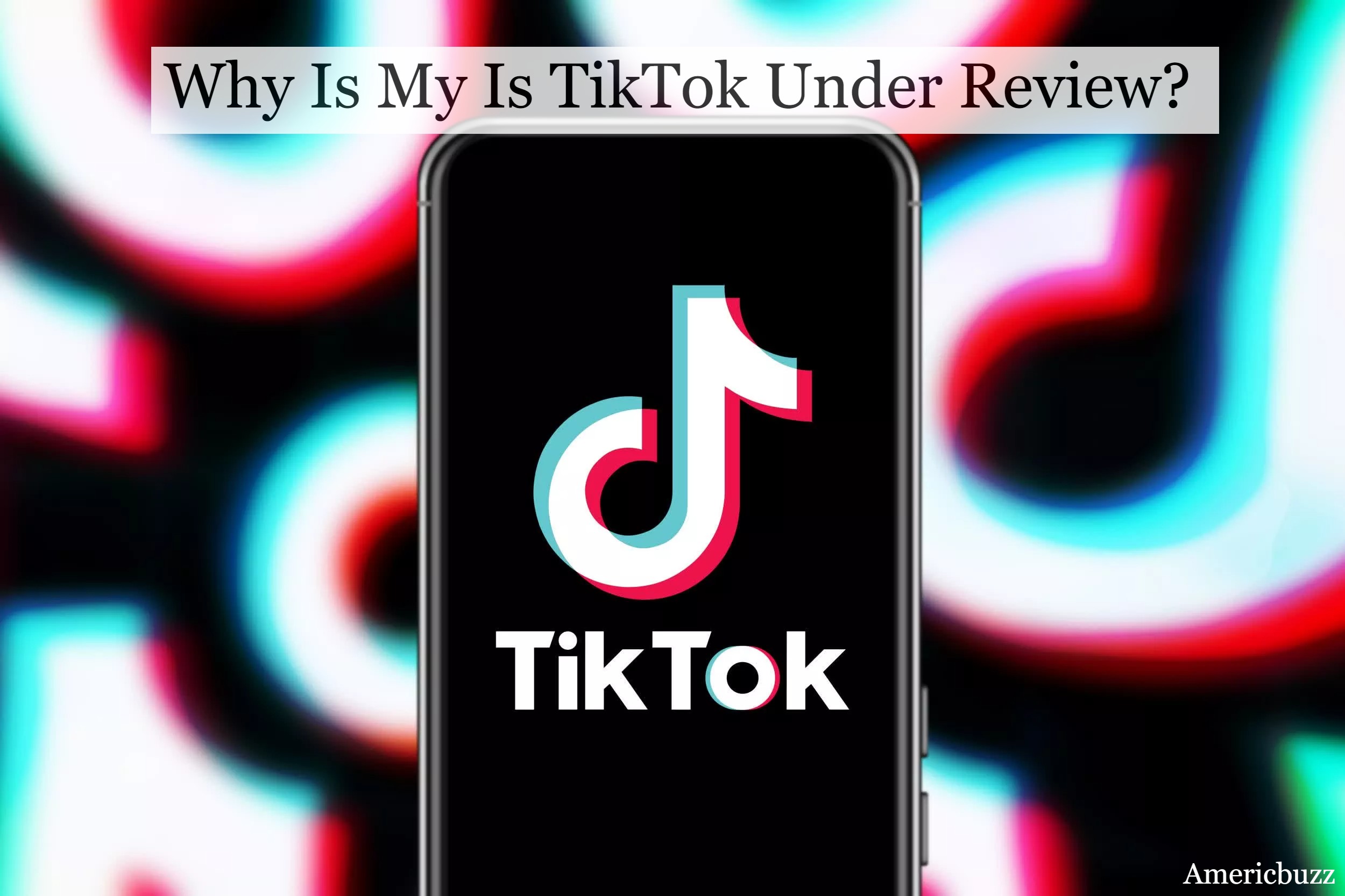Why Your TikTok Video is Under Review? 2 Methods To Fix It