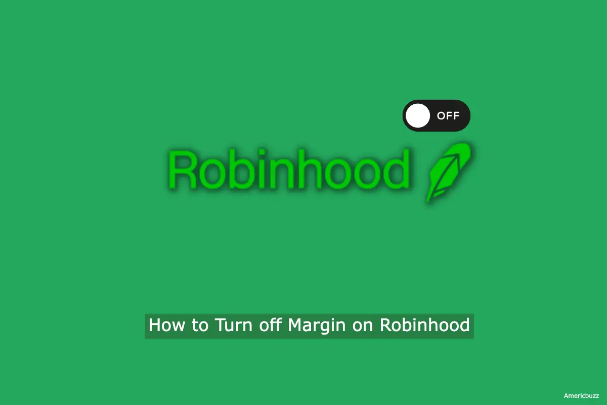 How to Turn off Margin on Robinhood