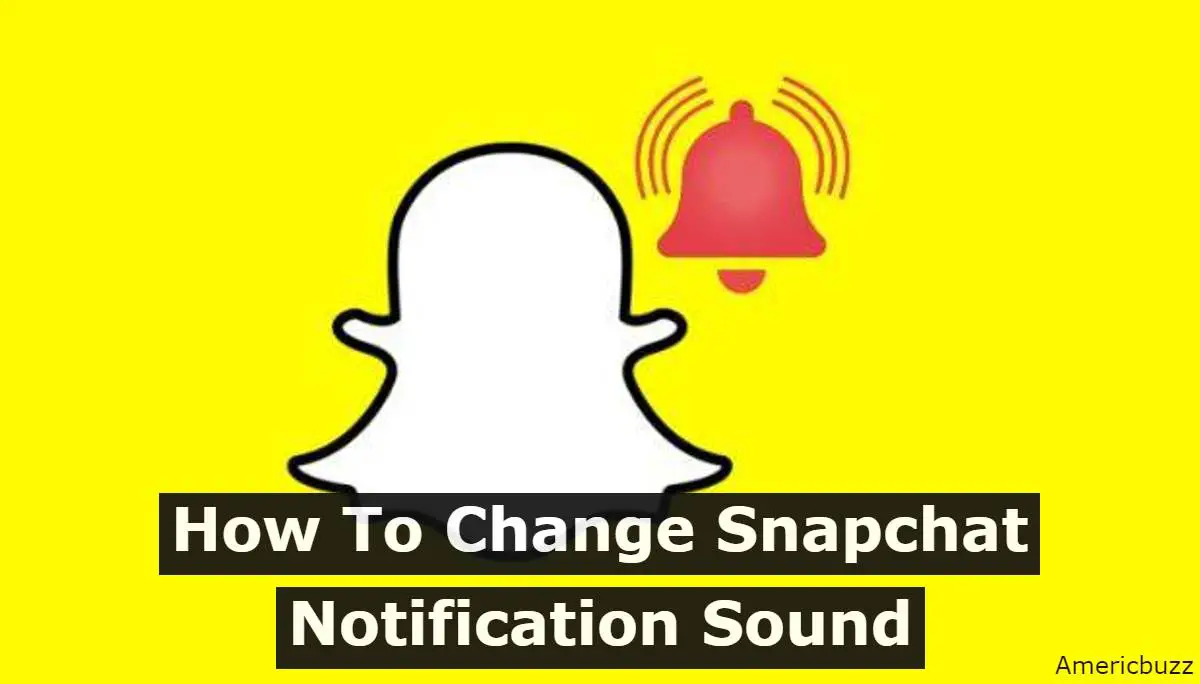 Hacks To Change Snapchat Notification Sound on Android & iOS
