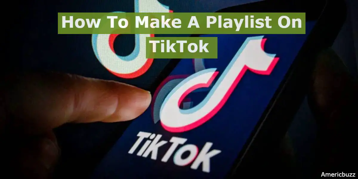 How To Make A Playlist On TikTok