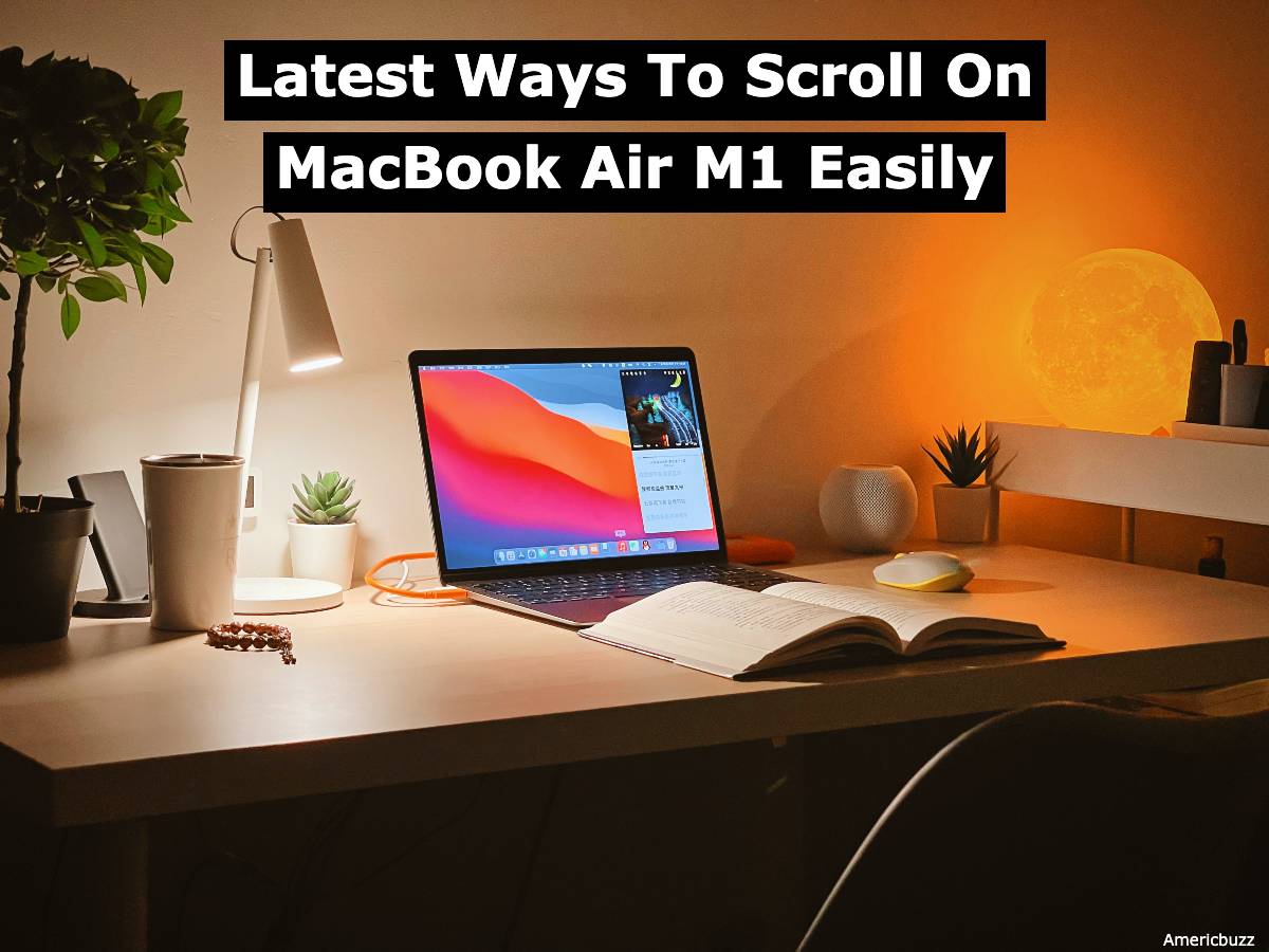 5 Latest Ways To Scroll On MacBook Air M1 Easily