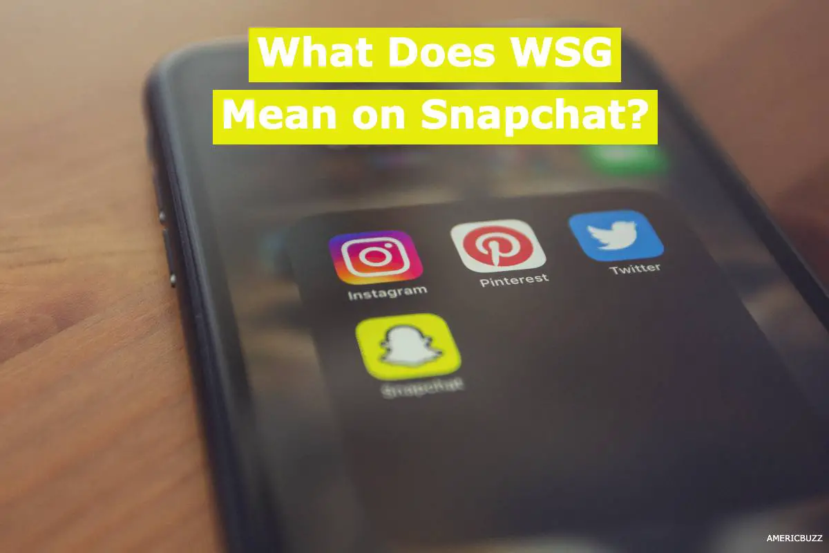 What WSG Mean on Snapchat