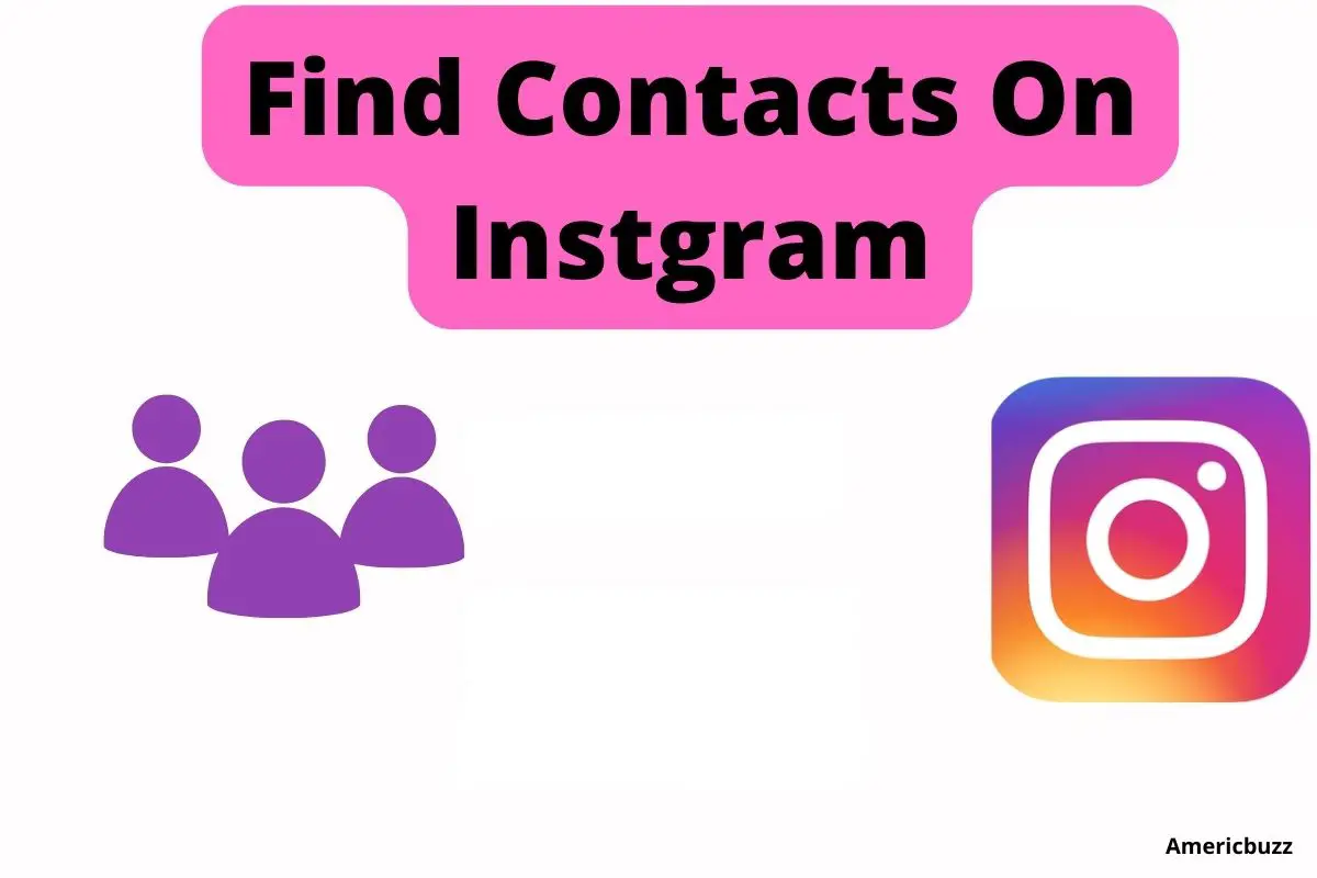 how to find contacts on Instagram
